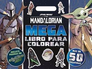STAR WARS. THE MANDALORIAN. MEGALIBRO PARA COLOREAR | 9788408317906 | STAR WARS