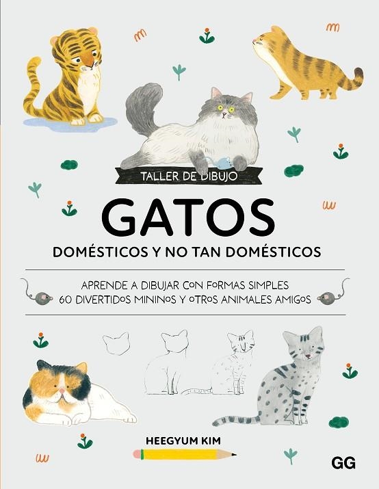TALLER DE DIBUJO: GATOS DOMÉSTICOS Y NO TAN DOMÉSTICOS | 9788425236464 | KIM, HEEGYUM