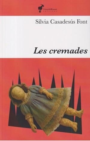 LES CREMADES | 9791399153644 | FONT, SILVIA CASADESÚS
