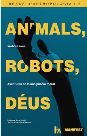 ANIMALS, ROBOTS, DÉUS | 9791388244018 | KEANE, WEBB