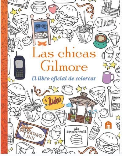 LAS CHICAS GILMORE. EL LIBRO OFICIAL DE COLOREAR | 9791259578587 | AA.VV, AA.VV