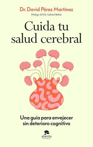 CUIDA TU SALUD CEREBRAL | 9788413445021 | PÉREZ MARTÍNEZ, DAVID