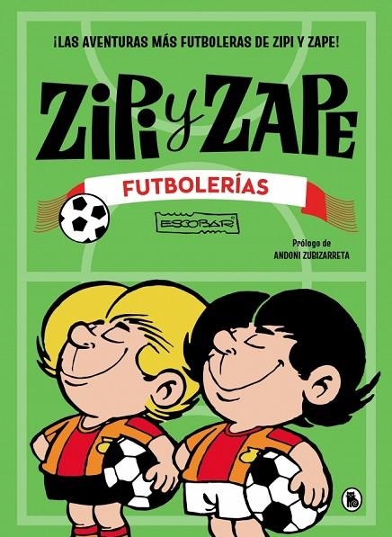 ZIPI Y ZAPE. FUTBOLERÍAS | 9788402431592 | ESCOBAR, JOSEP