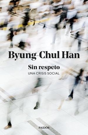 SIN RESPETO | 9788449345845 | HAN, BYUNG-CHUL