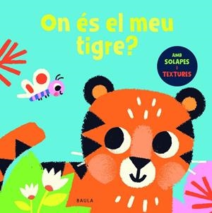 ON ÉS EL MEU TIGRE? | 9788447957064 | TOWNHOUSE PUBLISHING