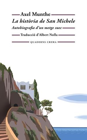 LA HISTÒRIA DE SAN MICHELE | 9788477277170 | MUNTHE, AXEL