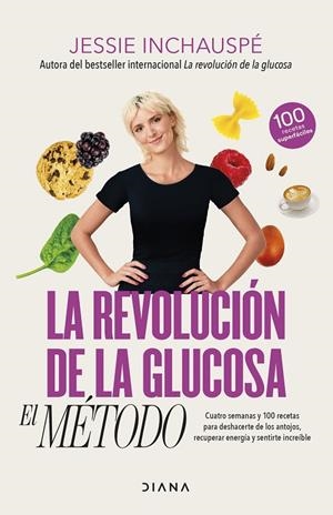 LA REVOLUCIÓN DE LA GLUCOSA: EL MÉTODO | 9788411191937 | INCHAUSPÉ, JESSIE