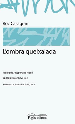 L'OMBRA QUEIXALADA | 9788499751535 | CASAGRAN CASAÑAS, ROC