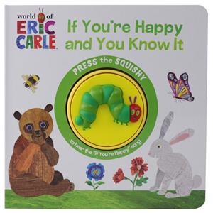 ERIC CARLE: IF YOU'RE HAPPY AND YO KNOW IT | 9781503757073 | ERIC CARLE