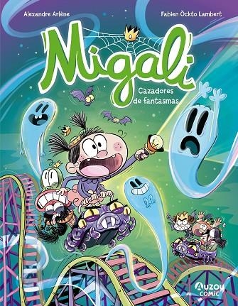 MIGALI 3. CAZADORES DE FANTASMAS | 9791039557047 | ARLÈNE, ALEXANDRE