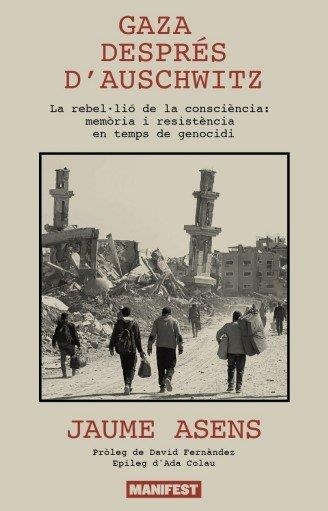 GAZA DESPRÉS D'AUSCHWITZ | 9791388442131 | ASENS, JAUME