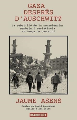 GAZA DESPRÉS D'AUSCHWITZ | 9791388442131 | ASENS, JAUME
