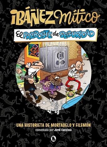 IBÁÑEZ MÍTICO 2 - EL PREBOSTE DE SEGURIDAD | 9788402431936 | IBÁÑEZ, FRANCISCO