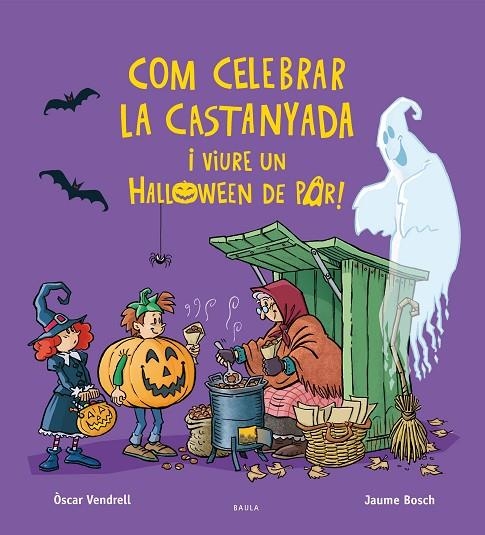 COM CELEBRAR LA CASTANYADA I VIURE UN HALLOWEEN DE POR! | 9788447957385 | VENDRELL CORRONS, ÒSCAR