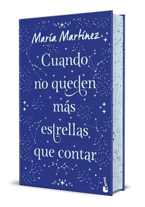 CUANDO NO QUEDEN MÁS ESTRELLAS QUE CONTAR. EDICIÓN ESPECIAL CON CANTOS DECORADOS | 9788408327042 | MARTÍNEZ, MARÍA