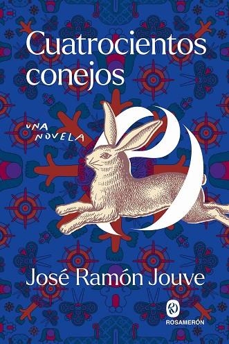 CUATROCIENTOS CONEJOS | 9791399206265 | JOUVE MARTÍN, JOSÉ RAMÓN