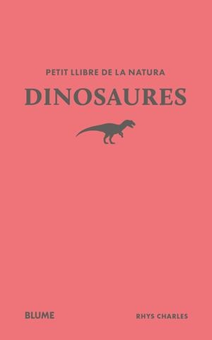 PETIT LLIBRE DE LA NATURA. DINOSAURES | 9791388023477 | CHARLES, RHYS