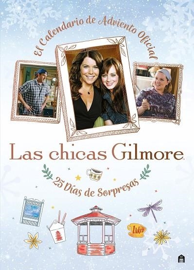 LAS CHICAS GILMORE. EL CALENDARIO DE ADVIENTO OFICIAL. 25 DÍAS DE REGALOS Y SORP | 9791259578327 | AA.VV., AA.VV.