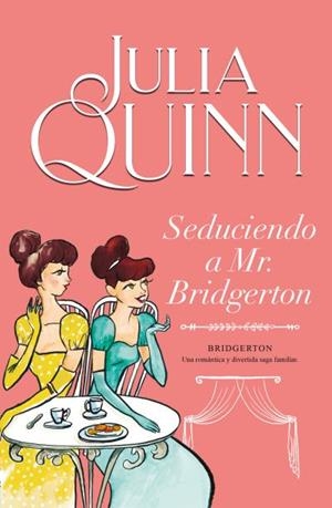 SEDUCIENDO A MR. BRIDGERTON (BRIDGERTON 4) | 9788410391703 | QUINN, JULIA