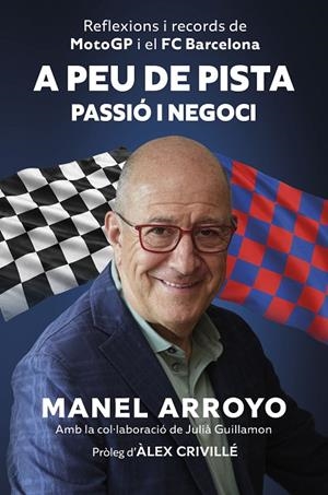 A PEU DE PISTA. PASSIÓ I NEGOCI | 9788408327844 | ARROYO, MANEL