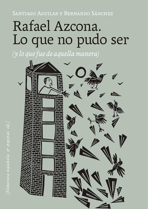 RAFAEL AZCONA. LO QUE NO PUDO SER | 9788410476530 | SÁNCHEZ, BERNARDO/AGUILAR ALVEAR, SANTIAGO