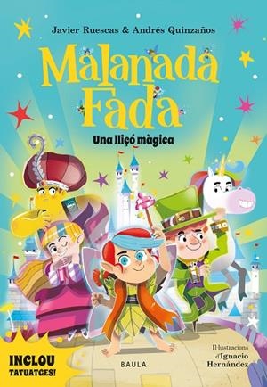 MALANADA FADA. UNA LLIÇÓ MÀGICA | 9788447957330 | RUESCAS SÁNCHEZ, JAVIER/QUINZAÑOS GUTIÉRREZ, ANDRÉS