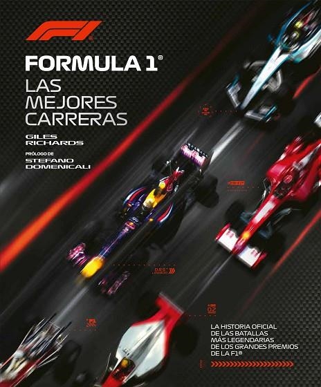 FÓRMULA 1. LA HISTORIA OFICIAL DE LAS BATALLAS MÁS LEGENDARIAS DE LOS GRANDES PR | 9791259578556 | RICHARDS, GILES