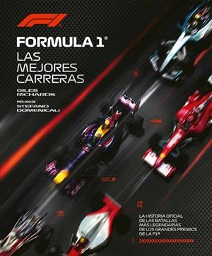 FÓRMULA 1. LA HISTORIA OFICIAL DE LAS BATALLAS MÁS LEGENDARIAS DE LOS GRANDES PR | 9791259578556 | RICHARDS, GILES