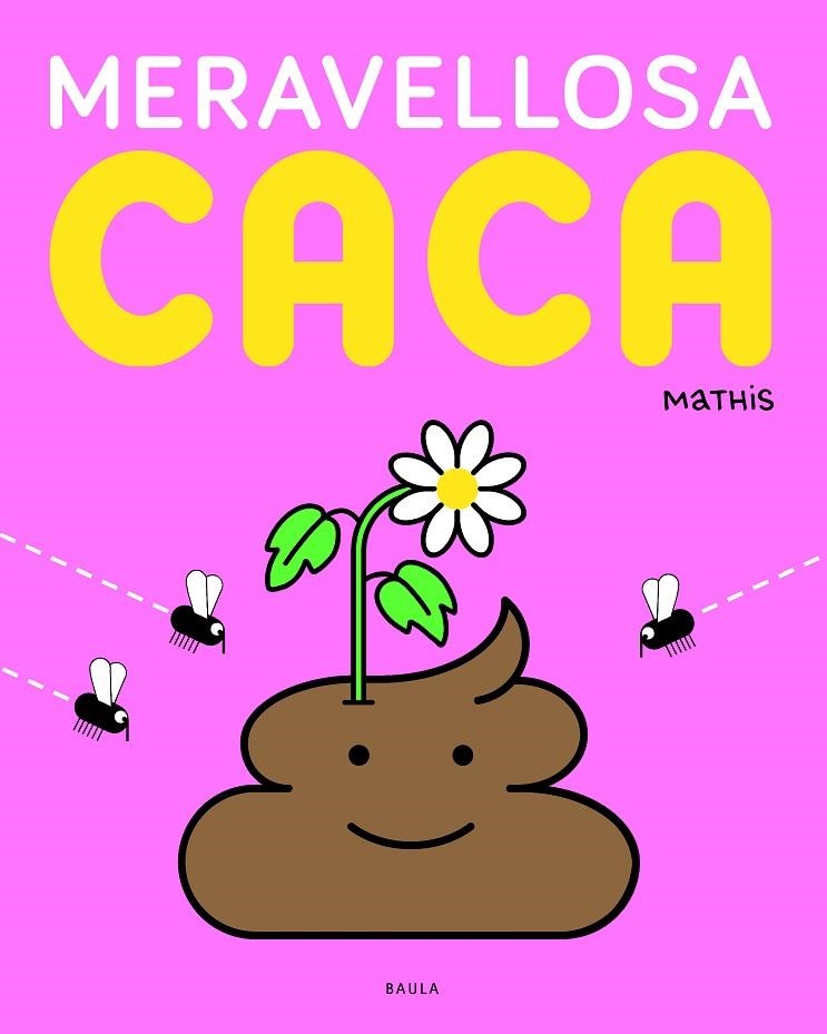 MERAVELLOSA CACA | 9788447957125 | MATHIS