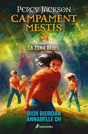 CAMPAMENT MESTÍS 1 - LA ZONA REBEL | 9788419868473 | RIORDAN, RICK/OH, ANNABELLE