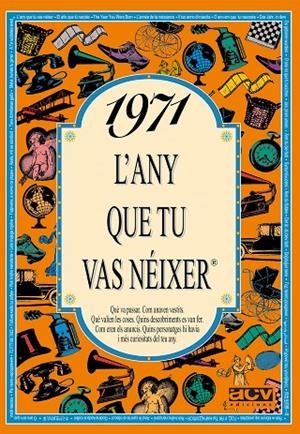 1971.L'ANY QUE TU VAS NEIXER | 9788489589094