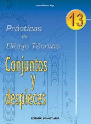 CONJUNTOS Y DESPIECES (PRACTICAS DIBUJO TECNICO) | 9788470631894 | MATUTE ROYO, MANUEL