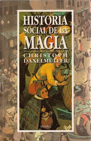 HISTORIA SOCIAL DE LA MAGIA | 9788425419072 | DAXELMULLER, CHRISTOPHER