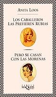 CABALLEROS LAS PREFIEREN RUBIAS PERO SE CASAN CON LAS MORENA | 9788483105740 | LOOS, ANITA