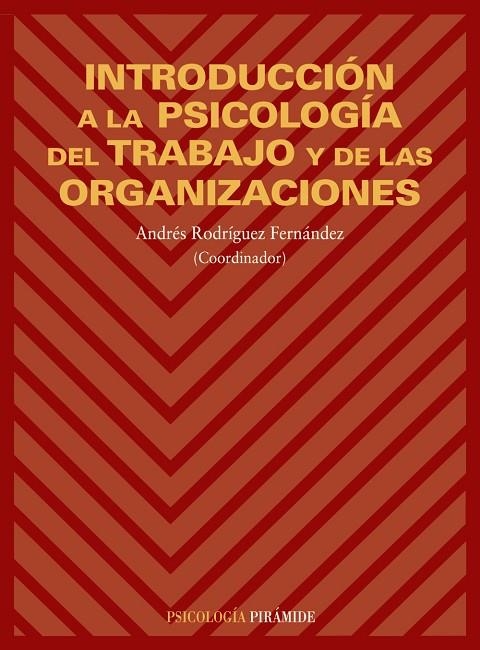 INTRODUCCION A LA PSICOLOGIA DEL TRABAJO Y DE LAS ORGANIZAC | 9788436811940 | RODRIGUEZ FERNANDEZ, ANDRES