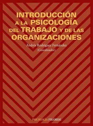 INTRODUCCION A LA PSICOLOGIA DEL TRABAJO Y DE LAS ORGANIZAC | 9788436811940 | RODRIGUEZ FERNANDEZ, ANDRES