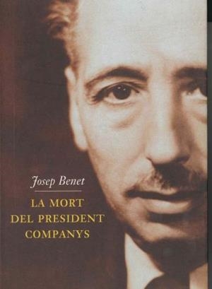 MORT DEL PRESIDENT COMPANYS, LA (T/D) | 9788429744095 | BENET, JOSEP